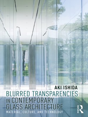 cover image of Blurred Transparencies in Contemporary Glass Architecture